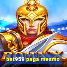 bet959 paga mesmo